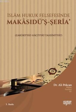 İslam Hukuk Felfesesinde Makasıdüş Şeria | Ali Pekcan | Rağbet Yayınla