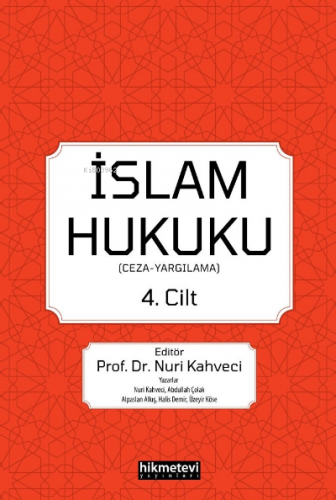 İslam Hukuku 4.cilt; (Ceza -Yargılama) | Nuri Kahveci | Hikmet Evi Yay