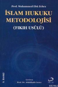 İslam Hukuku Metodolojisi (fıkıh Usûlü) | Muhammed Ebu Zehra | Fecr Ya