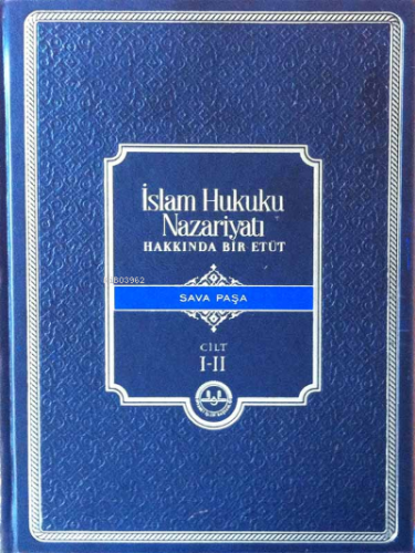 İslam Hukuku Nazariyatı Hakkında Bir Etüt | Sava Paşa | Diyanet İşleri