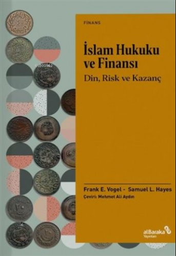 İslam Hukuku ve Finansı;Din, Risk Ve Kazanç | Samuel L. Hayes | Albara