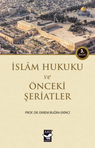 İslam Hukuku ve Önceki Şeriatler | Ekrem Buğra Ekinci | Arı Sanat Yayı