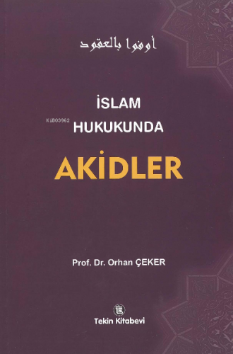 İslam Hukukunda Akidler | Orhan Çeker | Tekin Kitabevi