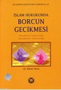 İslam Hukukunda Borcun Gecikmesi | Rahmi Yaran | M. Ü. İlahiyat Fakült