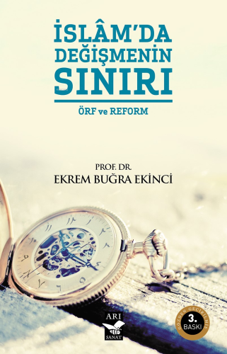 İslam Hukukunda Değişmenin Sınırı | Ekrem Buğra Ekinci | Arı Sanat Yay