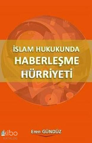 İslam Hukukunda Haberleşme Hürriyeti | Eren Gündüz | Düşünce Kitabevi 