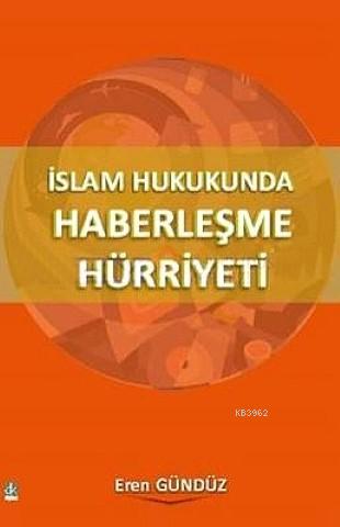 İslam Hukukunda Haberleşme Hürriyeti | Eren Gündüz | Düşünce Kitabevi 