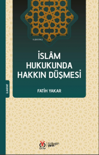 İslam Hukukunda Hakkın Düşmesi | Fatih Yakar | DBY Yayınları