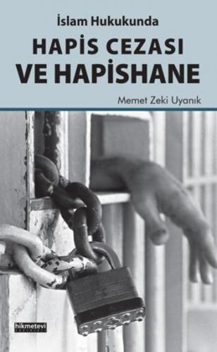 İslam Hukukunda Hapis Cezası ve Hapishane | Memet Zeki Uyanık | Hikmet