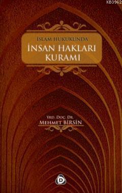 İslam Hukukunda İnsanlık Hakları Kuramı | Mehmet Birsin | Düşün Yayınc