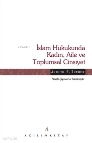 İslam Hukukunda Kadın, Aile ve Toplumsal Cinsiyet | Judith E. Tucker |