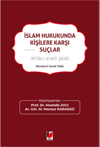 İslam Hukukunda Kişilere Karşı Suçlar (Mi'yâr-ı Adalet Şerhi) | Cavid 