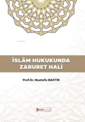 İslam Hukukunda Zaruret Hali | Mustafa Baktır | Kimlik Yayınları