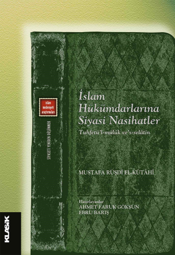 İslam Hükümdarlarına Siyasi Nasihatler;Tuhfetü'l-mülûk ve’s-selâtîn | 