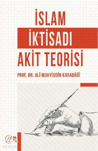 İslam İktisadı Akit Teorisi | Prof. Dr. Alî Muhyiddîn el-Karadâğî | Ni