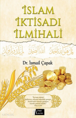 İslam İktisadı İlmihali | İsmail Çapak | Miras Yayıncılık