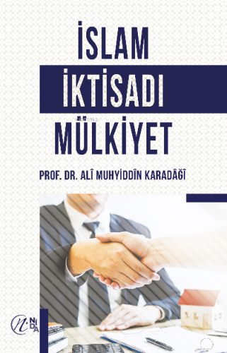 İslam İktisadı Mülkiyet | Prof. Dr. Alî Muhyiddîn el-Karadâğî | Nida Y