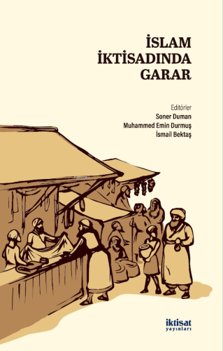 İslam İktisadında Garar | Soner Duman | İktisat Yayınları