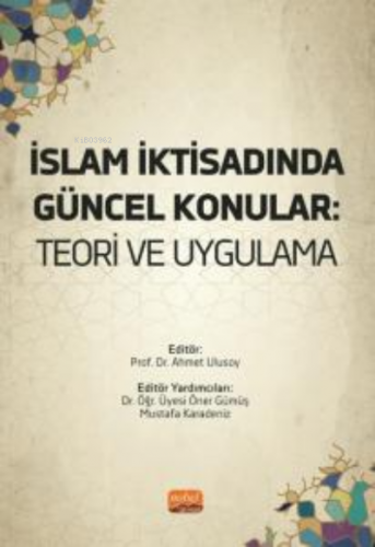 İslam İktisadında Güncel Konular- Teori ve Uygulama | Ahmet Ulusoy | N