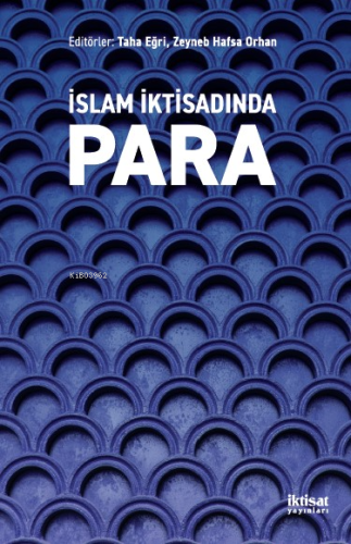 İslam İktisadında Para | Zeyneb Hafsa Orhan | İktisat Yayınları