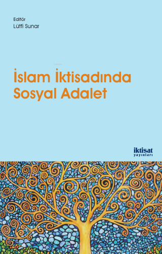 İslam İktisadında Sosyal Adalet | Lütfi Sunar | İktisat Yayınları