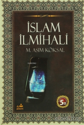 İslam İlmihali | M. Asım Köksal | Ailem Yayınevi