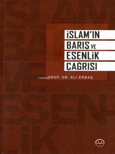 İslam’ın Barış ve Esenlik Çağrısı | Ali Erbaş | Diyanet İşleri Başkanl