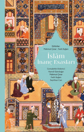 İslam İnanç Esasları | Kolektif | Beyan Yayınları