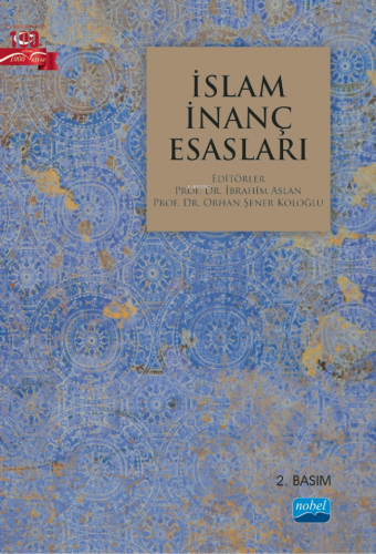 İslam İnanç Esasları | İbrahim Aslan | Nobel Akademik Yayıncılık