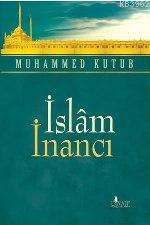 İslam İnancı | Muhammed Kutub | Risale Yayınları