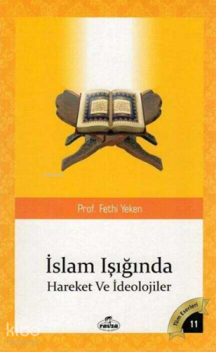 İslam Isiginda Hareketler ve İdeolojiler | Fethi Yeken | Ravza Yayınla