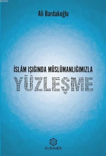 İslam Işığında Müslümanlığımızla Yüzleşme | Ali Bardakoğlu | Kuramer Y