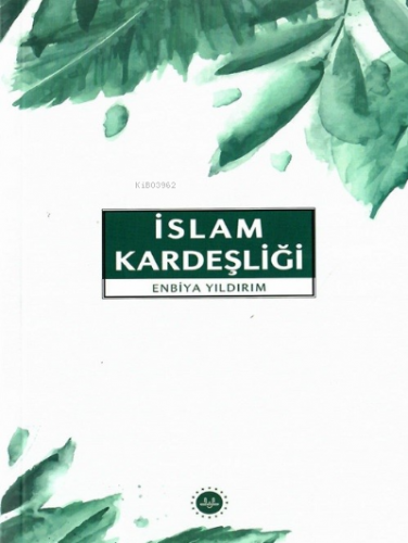 İslam Kardeşliği | Enbiya Yıldırım | Diyanet İşleri Başkanlığı