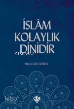 İslam Kolaylık Dinidir | Ülfet Görgülü | Türkiye Diyanet Vakfı Yayınla