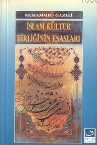 İslam Kültür Birliğinin Esasları | Muhammed Gazali | Fecr Yayınları