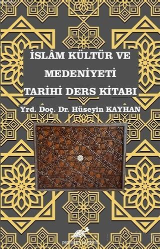 İslam Kültür ve Medeniyeti Tarihi Ders Kitabı | Hüseyin Kayhan | Parad