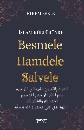 İslam Kültüründe Besmele Hamdele Salvele | Ethem Erkoç | Gülnar Yayınl