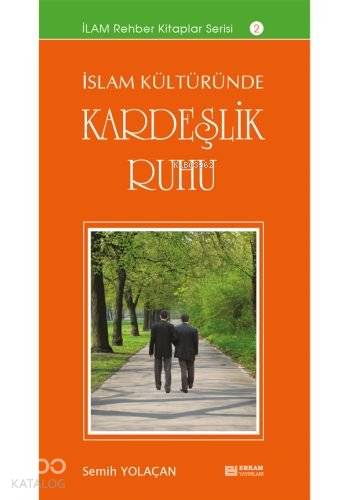 İslam Kültüründe Kerdeşlik Ruhu | Semih Yolaçan | Erkam Yayınları