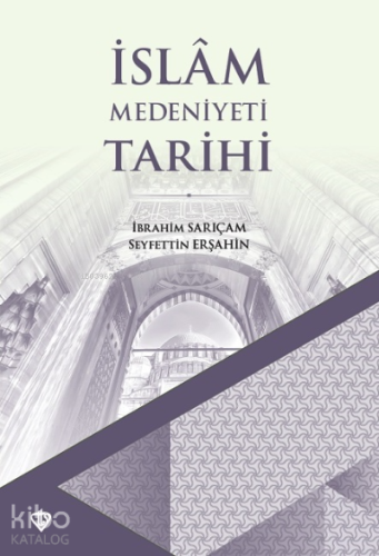 İslam Medeniyeti Tarihi | Seyfettin Erşahin | Türkiye Diyanet Vakfı Ya