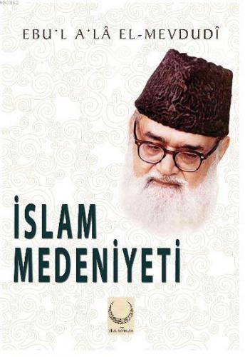 İslam Medeniyeti | Seyyid Kutub | Hilal Yayınları