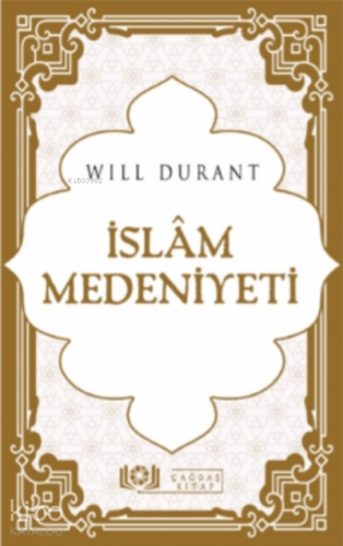 İslâm Medeniyeti | Will Durant | Çağdaş Kitap