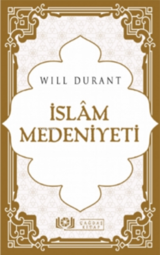 İslâm Medeniyeti | Will Durant | Çağdaş Kitap