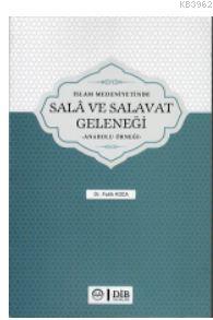 İslam Medeniyetinde Sala ve Salavat Geleneği | Fatih Koca | Türkiye Di