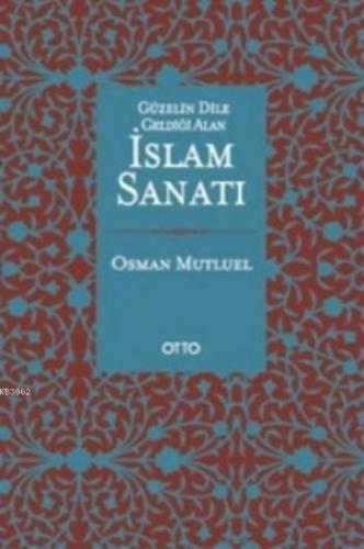 İslam Sanatı | Osman Mutluel | Otto Yayınları