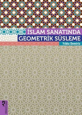 İslam Sanatında Geometrik Süsleme | Yıldız Demiriz | HayalPerest Yayın