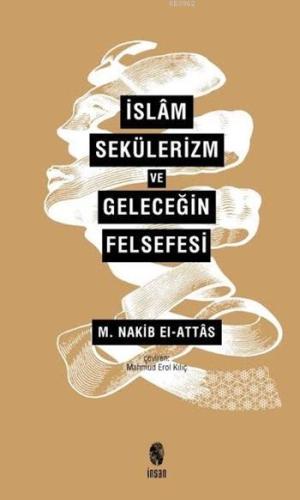 İslâm, Sekülerizm ve Geleceğin Felsefesi | M. Nakib el Attas | İnsan Y