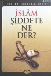 İslam Şiddete Ne Der? Kod 0010 | Abdülaziz Hatip | Sebat Yayın Dağıtım