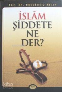 İslam Şiddete Ne Der? Kod 0010 | Abdülaziz Hatip | Sebat Yayın Dağıtım