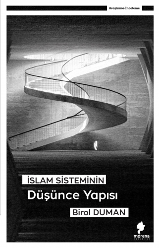 İslam Sisteminin Düşünce Yapısı | Birol Duman | Morena Yayınevi