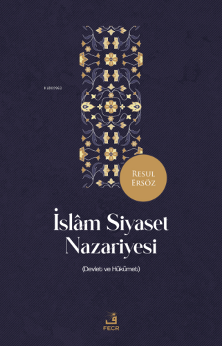 İslâm Siyaset Nazariyesi | Resul Ersöz | Fecr Yayınları